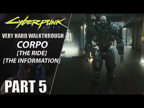 Cyberpunk 2077 Walkthrough | Corpo | Very Hard | Part 5 "The Ride | Information"