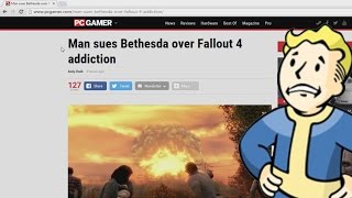 Man Sues Bethesda Because Of Fallout 4 Addiction - REACTION