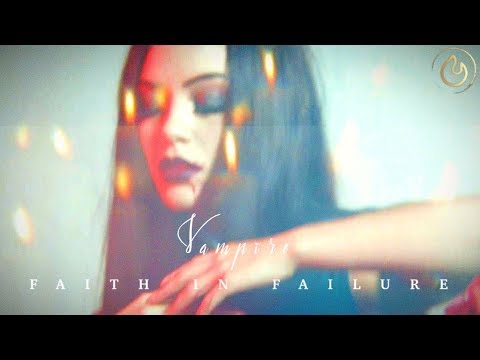 Faith in Failure — Vampire