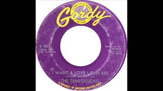 Temptations - I Want A Love I Can See