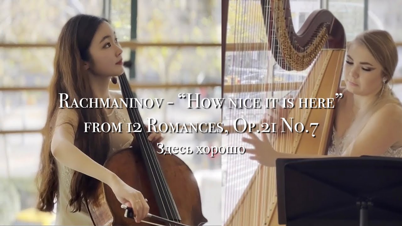 Rachmaninov - “How nice it is here”from 12 Romances, Op.21 No.7