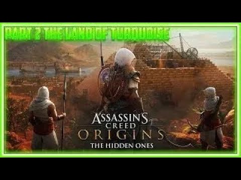 Assassin's Creed Origins The Hidden Ones Walkthrough Gameplay Part 2 The Land of Turquoise