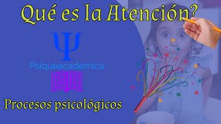 ¿Qué es la atención?