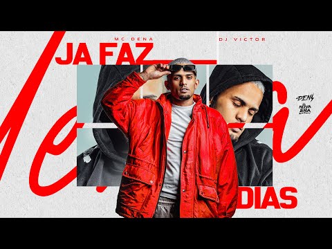 MC Dena " JÁ FAZ DIAS " ( DJ Victor )