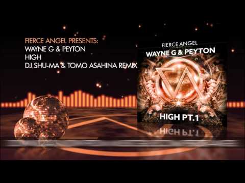 Fierce Angel Presents Wayne G & Peyton - High (DJ Shu-ma & Tomo Asahina Remix)