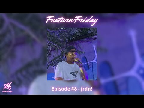 Episode 8 | Feature Friday - @jrdn1music