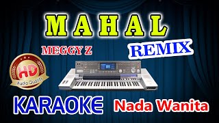 Download lagu Mahal Remix Karaoke Meggy Z HD Audio Nada Wanita mp3