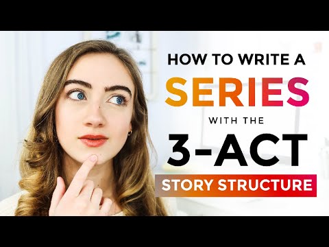 How to Write a SERIES with the 3 Act Story Structure