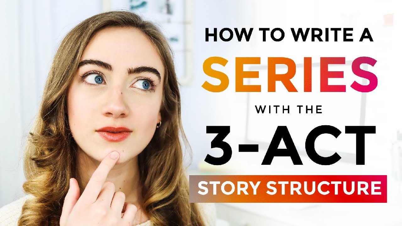 How to Write a SERIES with the 3 Act Story Structure