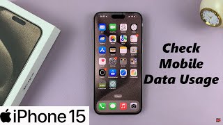How To Check Data Usage On iPhone 15 & iPhone 15 Pro