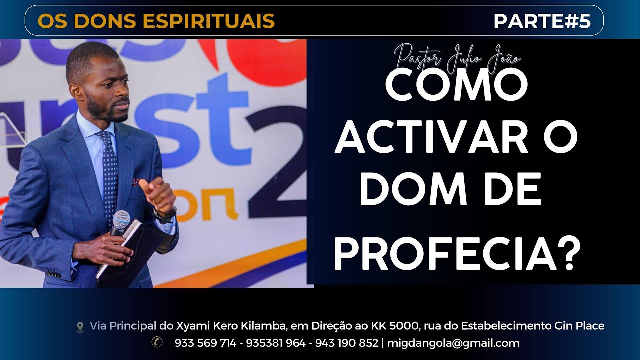 🔴 OS DONS ESPIRITUAIS #5 (Como  Activar o Dom de Profecia ) - PASTOR JULIO JOÃO 🔴
