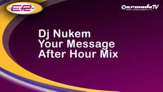 Dj Nukem   Your Message (After Hour Mix)