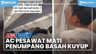 Viral AC Pesawat Super Air Jet Mati & Penumpang Mandi Keringat, Dirut Super Air Jet Minta Maaf