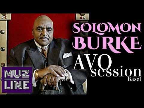 Solomon Burke – The King Live At Avo Session Basel (2007)
