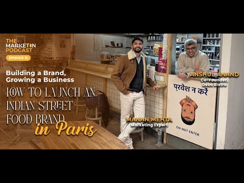 The Marketin Podcast episode 13, Global Flavors, Local Success, Launching an Indian Street Food Brand in Paris