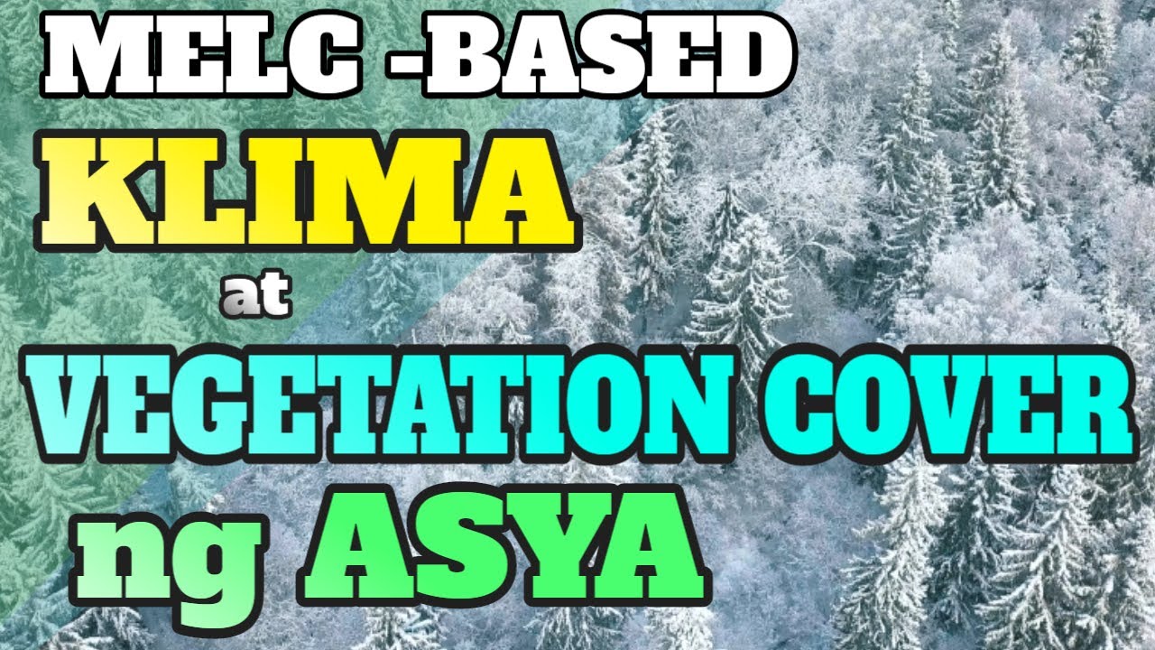 Putar video MELC-BASED KLIMA at VEGETATION COVER NG ASYA (ARALING PANLIPUNAN 7) sekarang MELC-BASED KLIMA at VEGETATION COVER NG ASYA (ARALING PANLIPUNAN 7)