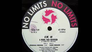 V.M. 18 - I Feel So Good (Hard Version) (B)
