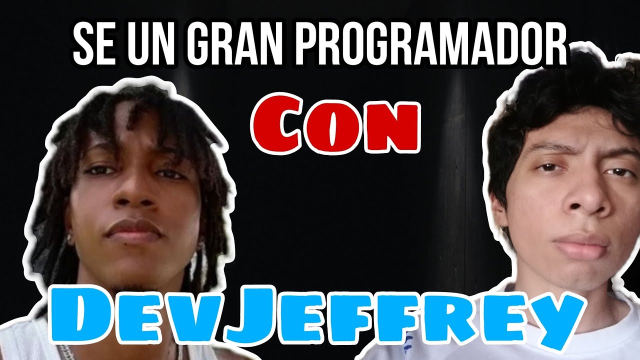 SE UN GRAN PROGRAMADOR | DevJeffrey 💻Video Podcast