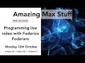 Amazing Max Stuff Programming Live Video With Federico Foderaro