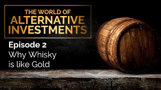 Is Whiskey Liquid Gold for Investors? | Alternative Investments | Episode 2