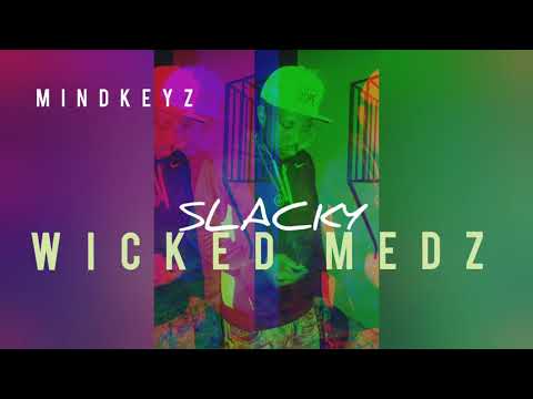 Slacky - Wicked Medz  [Official Audio] Grenada Dancehall