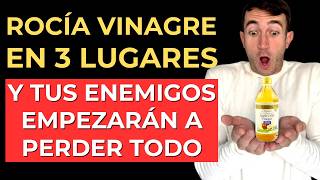 Rocía vinagre en 3 lugares y tus enemigos empezarán a perderlo todo, ¡el dinero llegará a ti!