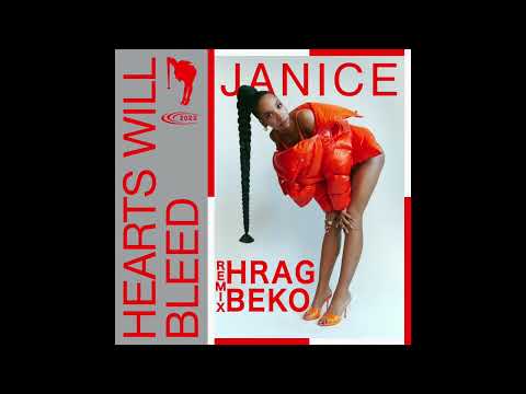 Janice - Hearts Will Bleed (Hrag Beko Remix)