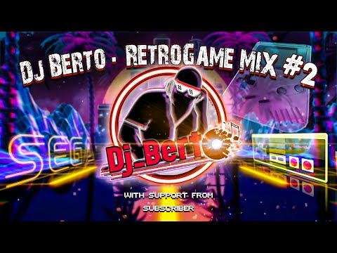Dj Berto - RetroGame MIX #2