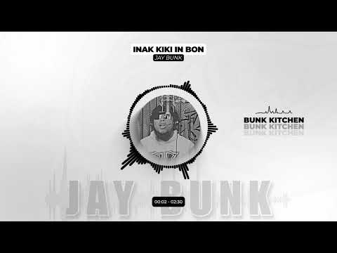 Jay Bunk - Inak Kiki In Bon REMIX (Prod. by ITSLAKA)