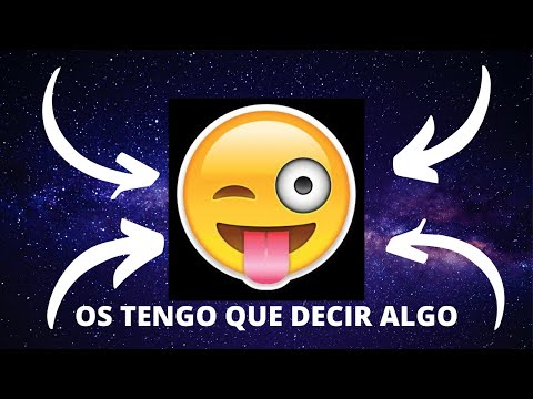 OS TENGO QUE DECIR ALGO