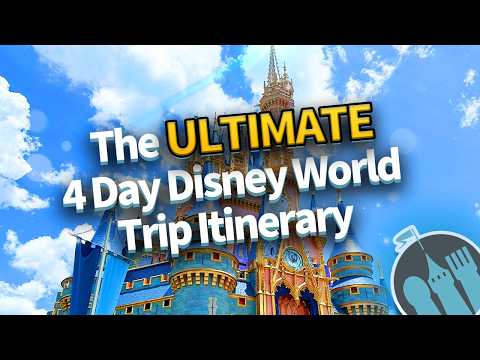 The ULTIMATE Four Day Disney World Itinerary