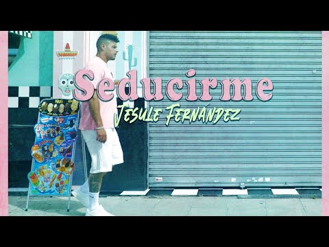 Jesule Fernández & Chus Santana - Seducirme (Videoclip Oficial)