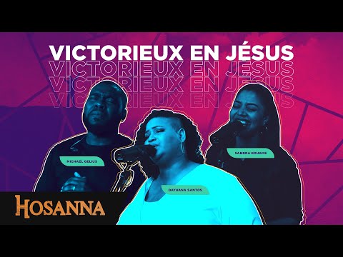 Victorieux en Jésus - Hosanna Compilation