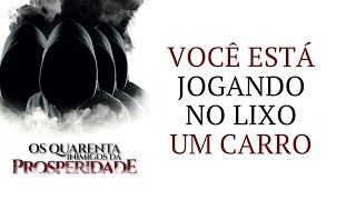 Os 40 Inimigos da Prosperidade | Desorganização | Adeildo Silva
