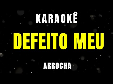 Karaokê de Arrocha - Defeito Meu