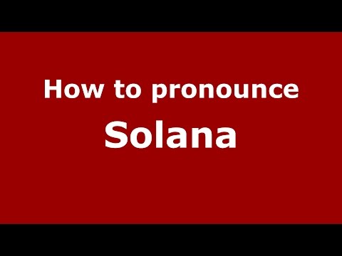 How to pronounce Solana (Spanish/Argentina) - PronounceNames.com