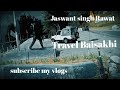Baisakhi travel vlogs ❤ Arunachal pradesh 🥰🥰Natural Beauty place 🥰