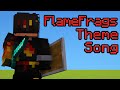 FlameFrags Theme Song