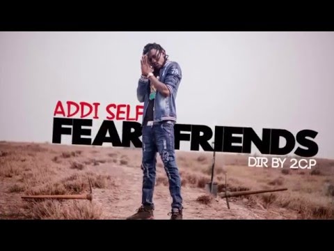 ADDI SELF - FEAR FRIENDS (TEASER)