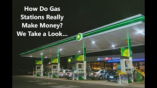 How Do Gas Stations Really Make Money? We Take a Look...