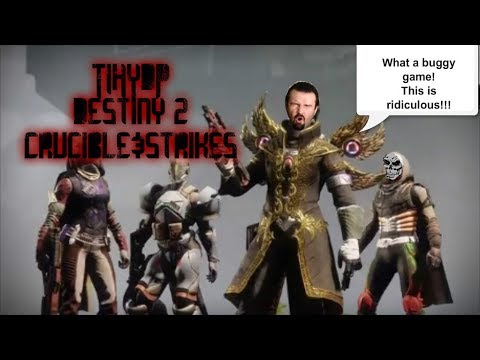 TIHYDP Destiny 2 Crucible and Strikes