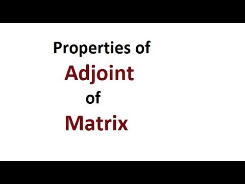 image-What are the properties of adjoint of a matrix?