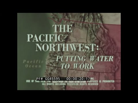 „PÓŁNOCNO-ZACHODNI WYBRZEŻE PACYFIKU: WODA DO PRACY” FILM EDUKACYJNY Z 1965 ROKU GG45595