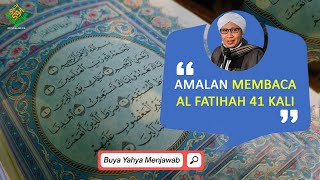 Download lagu Amalan Membaca Al Fatihah 41 Kali | Buya Yahya Menjawab mp3