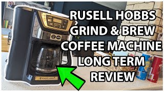 Russell Hobbs grind & Brew bean to cup Auto Coffee Machine Long term Review