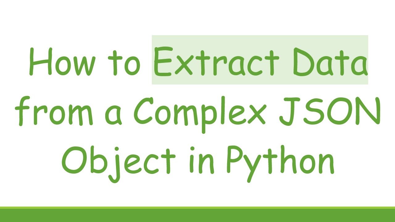 How to Extract Data from a Complex JSON Object in Python