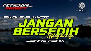 Download lagu Funkot JANGAN BERSEDIH Tiffany kenanga || By Dennie remix #fullhard mp3