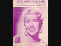 Dorothy Squires   'Come Home To My Arms'