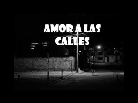 AMOR A LAS CALLES - EL HABITANTE,SHORTYMAN,NICOLSCH,JERGA MC,IDENMETRIK & CPISTOLAZ (NOMADE STUDIOS)
