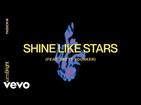 Passion - Shine Like Stars (Audio) ft. Brett Younker